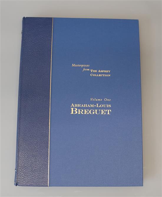 Crisford, Andrew - Masterpieces from the Asprey Collection, volume one: Abraham-Louis Breguet, number 80 of 125, folio, blue quarter